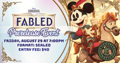 Disney’s Lorcana: Fabled Prerelease! |Friday, August 29 at 7:00PM